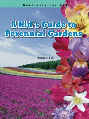 cover image of A Kid's Guide to Perennial Gardens